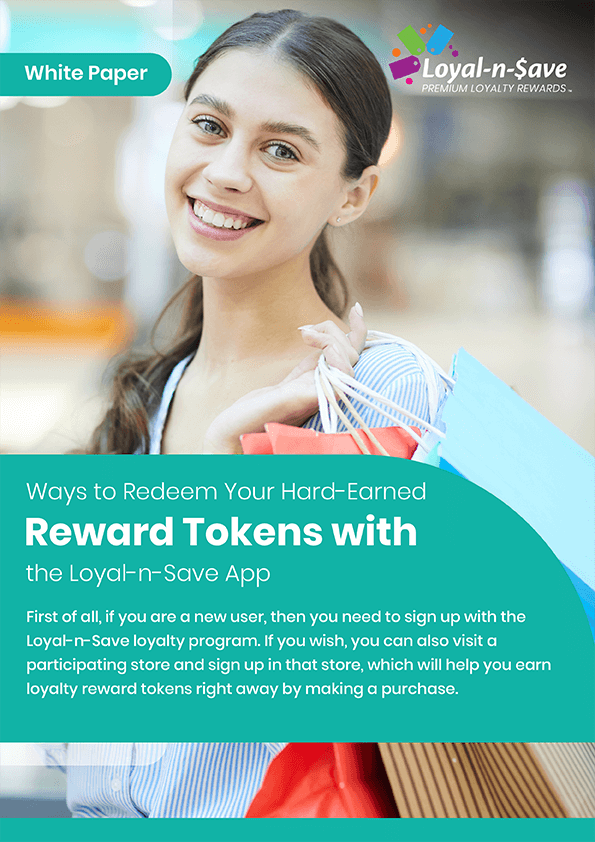 Ways to Redeem Your Hard-Earned Tokens with the Loyal-n-Save App
